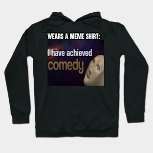 You Have Achieved Comedy Hoodie